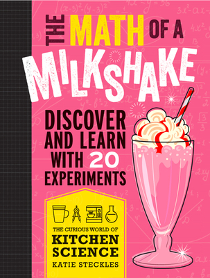 The Math of a Milkshake - Katie Steckles