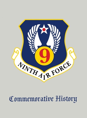 Coperta cărții 'Ninth Air Force: Commemorative History - Turner Publishing'