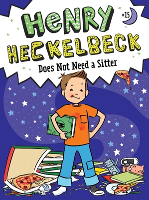 Henry Heckelbeck Does Not Need a Sitter - Wanda Coven