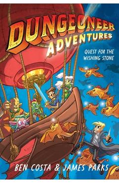 Coperta cărții 'Dungeoneer Adventures 3: Quest for the Wishing Stone - Ben Costa'