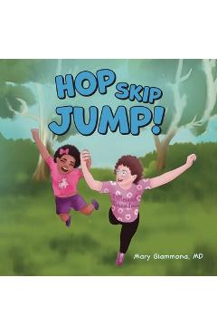 Coperta cărții 'Hop, Skip, Jump! - Mary Giammona'
