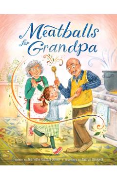 Meatballs for Grandpa - Jeanette Fazzari Jones