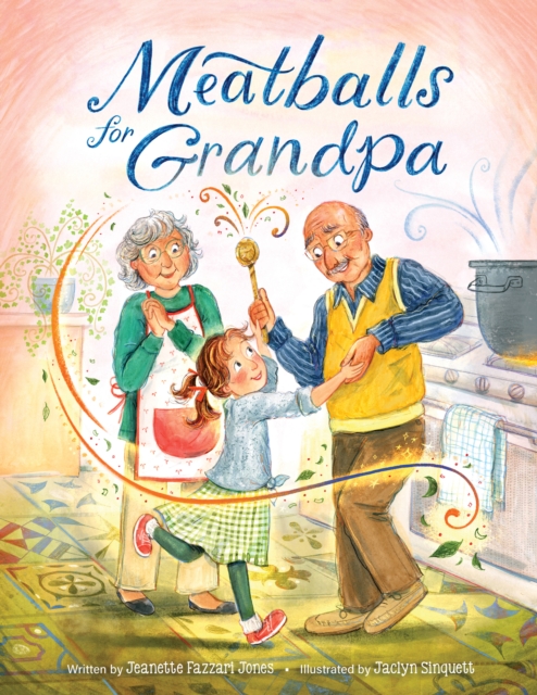 Meatballs for Grandpa - Jeanette Fazzari Jones