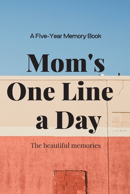 Coperta cărții 'Mom's One Line a Day - The Beautiful Memories'