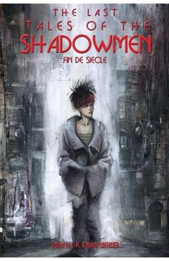 The Last Tales of the Shadowmen 20: Fin de Siecle