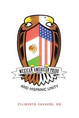 Mexican American Pride - Filiberto Cavazos