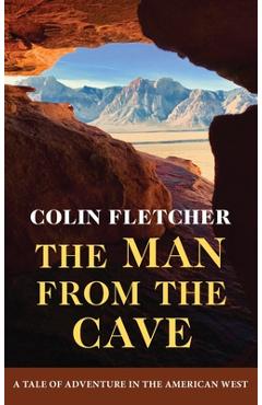 Poza produsului The Man From the Cave - Colin Fletcher