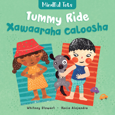 Mindful Tots: Tummy Ride (Bilingual Somali & English) - Whitney Stewart