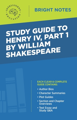 Coperta cărții 'Study Guide to Henry IV, Part 1 by William Shakespeare - Intelligent Education'