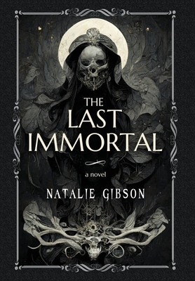 The Last Immortal - Natalie Gibson