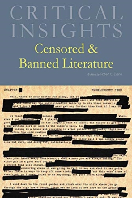 Critical Insights: Censored & Banned Literature: Print Purchase Includes Free Online Access - Robert C. Evans