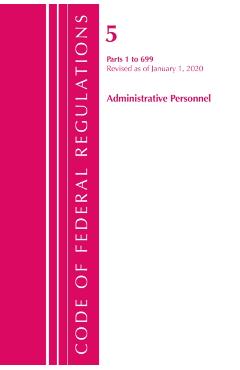 Poza produsului Code of Federal Regulations, Title 05 Administrative Personnel 1-699, Revised as of January 1, 2021 - Office Of The Federal Register (u S )