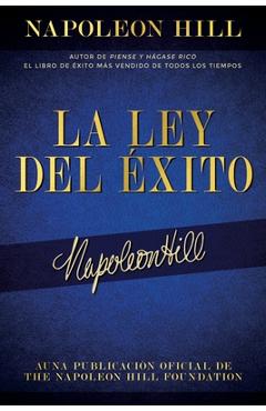 Poza produsului La Ley del Éxito (the Law of Success): Autor de Piense Y Hágase Rico El Libro de Éxito Más Vendido de Todos Los Tiempos - Napoleon Hill