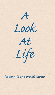 A Look At Life - Jeremy Troy Donald Mello