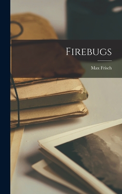 Firebugs - Max 1911- Frisch