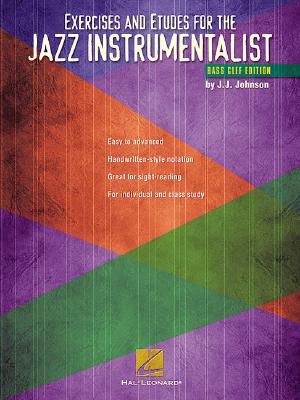Exercises and Etudes for the Jazz Instrumentalist: Bass Clef Edition - J. J. Johnson