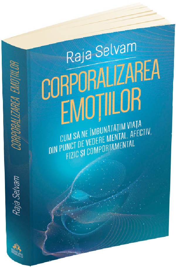 Corporalizarea emotiilor - Raja Selvam