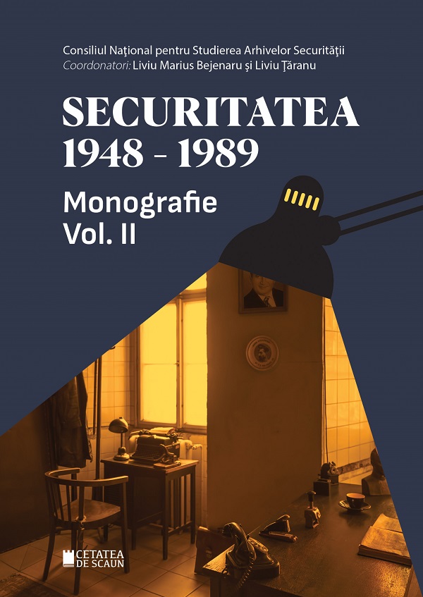 Securitatea 1948-1989 Vol.2 - Liviu Marius Bejenaru, Liviu Taranu