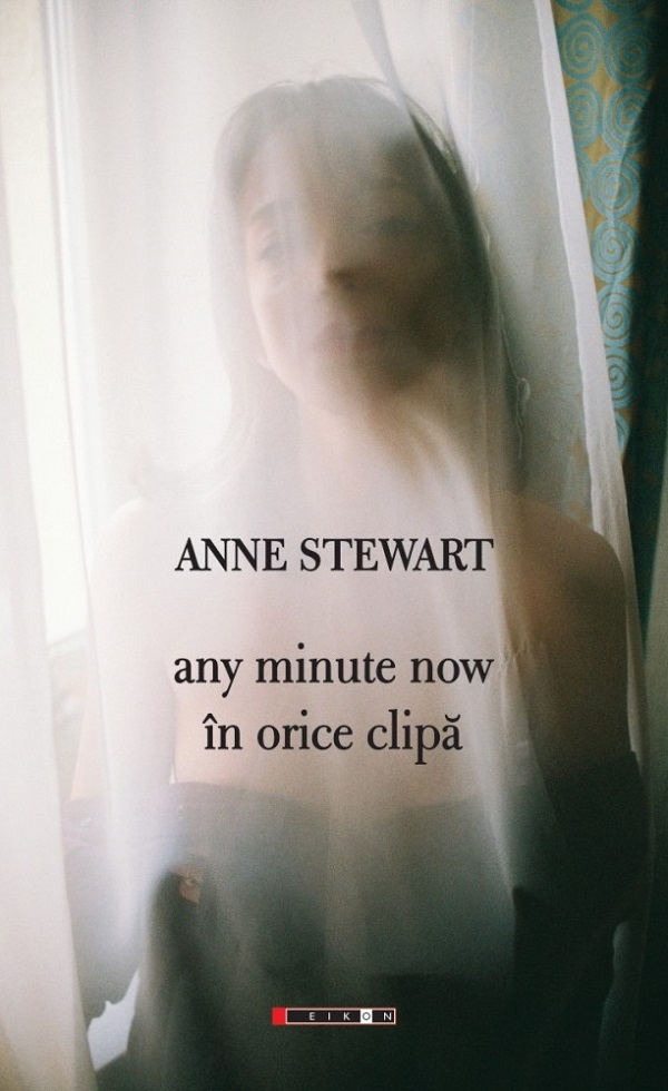 any minute now. in orice clipa - Anne Stewart