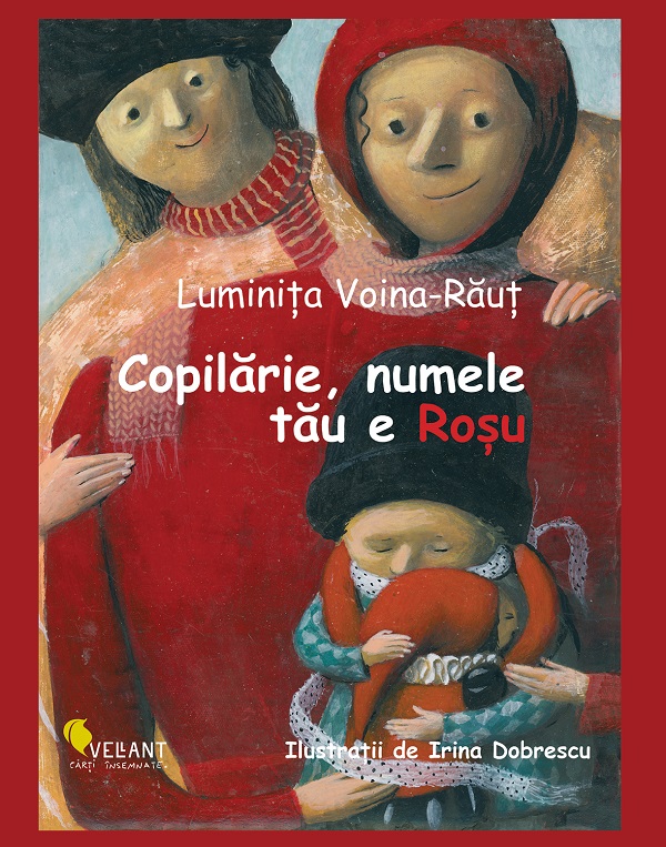 Copilarie, numele tau e Rosu - Luminita Voina-Raut, Irina Dobrescu