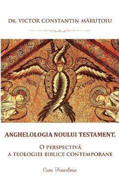 Coperta cărții 'Anghelologia Noului Testament - Victor Constantin Maruțoiu'