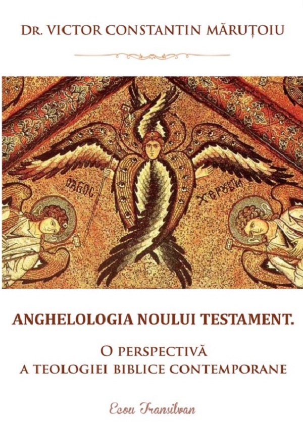 Anghelologia Noului Testament - Victor Constantin Marutoiu