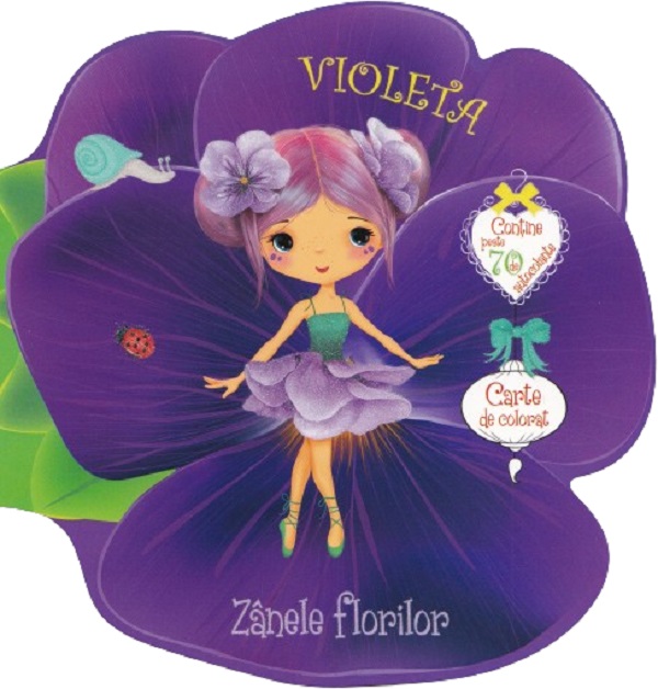 Zanele florilor: Violeta. Carte de colorat cu autocolante