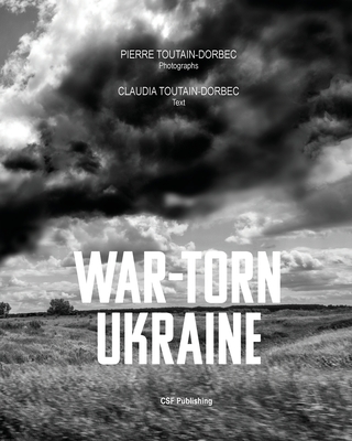 War-Torn Ukraine - Pierre Toutain-dorbec