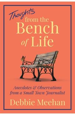 Coperta cărții 'Thoughts From the Bench of Life - Debbie Meehan'