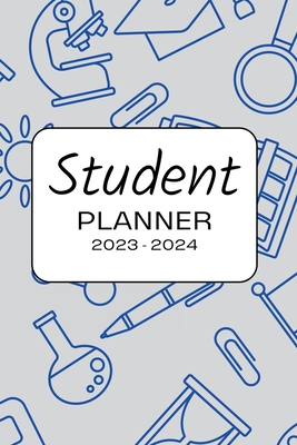 Coperta cărții '2023 - 2024 Student Planner for Middle & High School Students in Blue - Takhia Gaither'