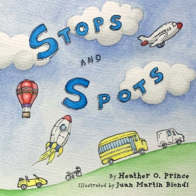 Stops and Spots - Heather O. Prince