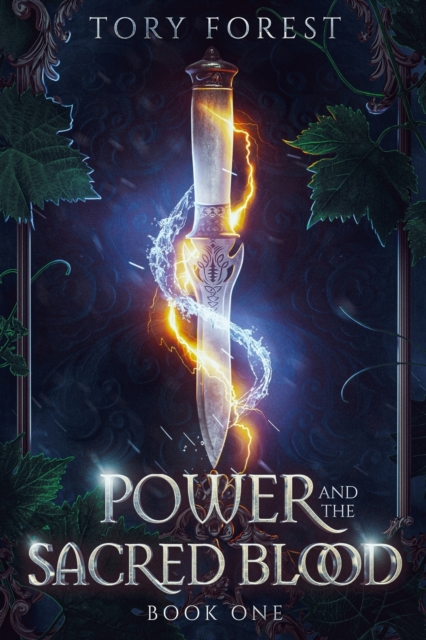 Power and the Sacred Blood: Book One - Tory Forest