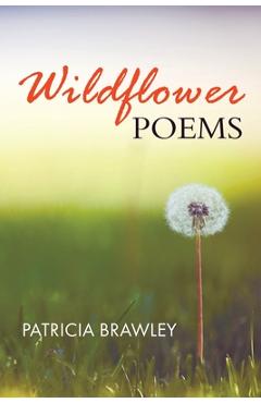 Coperta cărții 'Wildflower Poems - Patricia Brawley'
