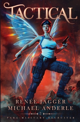 Tactical: Para-Military Recruiter Book 7 - Renée Jaggér
