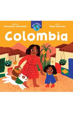 Our World: Colombia - Alexandra Alessandri