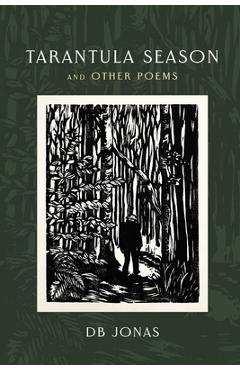 Coperta cărții 'Tarantula Season and Other Poems - D. B. Jonas'