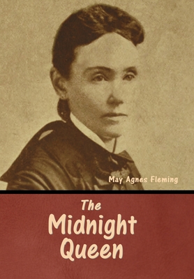 The Midnight Queen - May Agnes Fleming