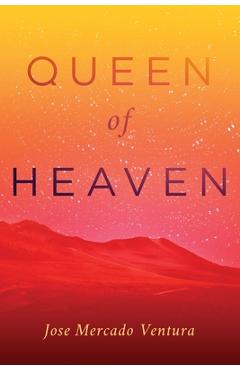Coperta cărții 'Queen of Heaven - Jose Mercado Ventura'