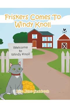 Coperta cărții 'Friskers Comes To Windy Knoll - Ellie June Suddreth'