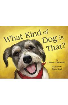 Poza produsului What Kind of Dog is That? - Elana J. Weinstein