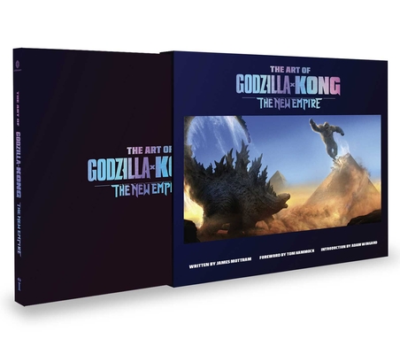 The Art of Godzilla X Kong: The New Empire - James Mottram