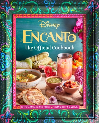 Encanto: The Official Cookbook - Insight Editions