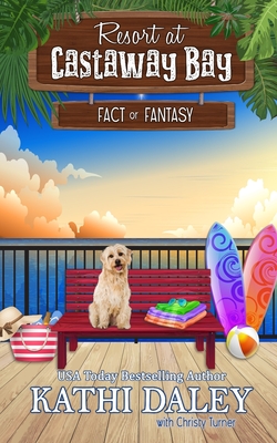 The Resort at Castaway Bay: Fact or Fantasy - Kathi Daley