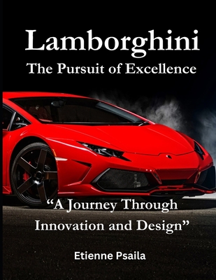 Lamborghini: The Pursuit of Excellence - Etienne Psaila