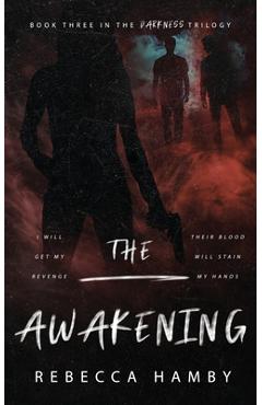 Poza produsului The Awakening Book Three in The Darkness Trilogy - Rebecca Hamby