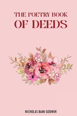 The Poetry Book of Deeds - Nicholas Bami Godwin