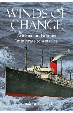 Coperta cărții 'Winds of Change: Two Sicilian Families Immigrate to America - Richard J. Nasca'