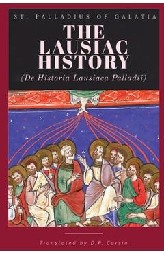 Coperta cărții 'The Lausiac HIstory - St Palladius Of Galatia'