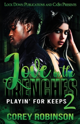 Love in the Trenches 2: Playin' for Keeps - Corey Robinson
