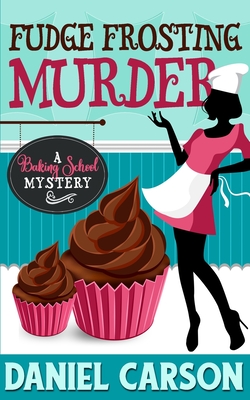 Coperta cărții 'Fudge Frosting Murder - Daniel Carson'